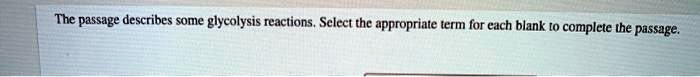 The passage describes some glycolysis reactions